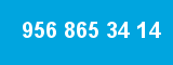 956 865 34 14